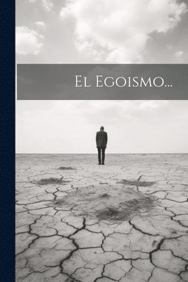 El Egoismo... 1