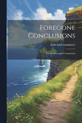 bokomslag Foregone Conclusions