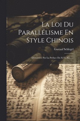 bokomslag La Loi Du Paralllisme En Style Chinois