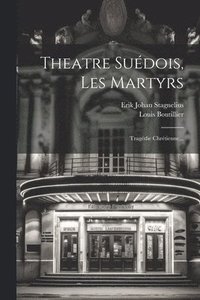bokomslag Theatre Sudois, Les Martyrs