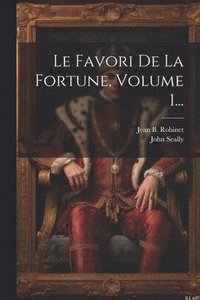 bokomslag Le Favori De La Fortune, Volume 1...