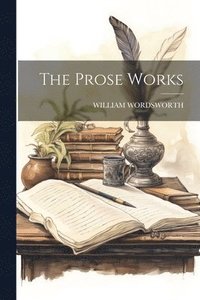 bokomslag The Prose Works