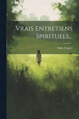 Vrais Entretiens Spirituels... 1