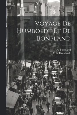 Voyage De Humboldt Et De Bonpland 1