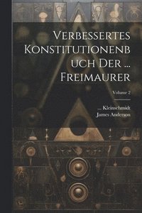 bokomslag Verbessertes Konstitutionenbuch Der ... Freimaurer; Volume 2