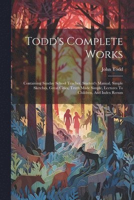 John Todd - Todd's Complete Works, Häftad