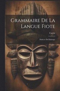 bokomslag Grammaire De La Langue Fiote