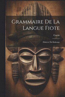bokomslag Grammaire De La Langue Fiote