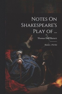 Notes On Shakespeare's Play of ...