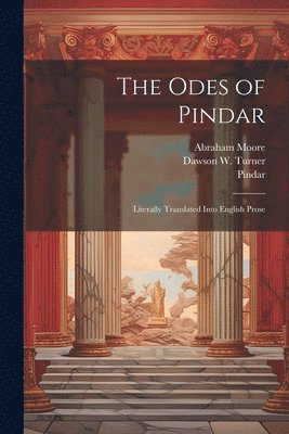 Pindar, Dawson W Turner, Abraham Moore - Odes of Pindar, Häftad