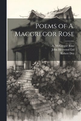 bokomslag Poems of A. Macgregor Rose