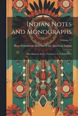 Indian Notes and Monographs 1