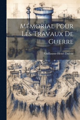 bokomslag Mémorial Pour Les Travaux De Guerre