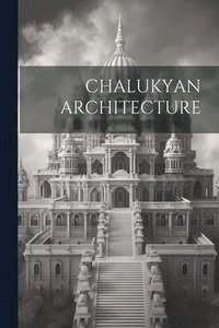 bokomslag Chalukyan Architecture