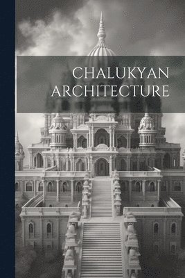 bokomslag Chalukyan Architecture