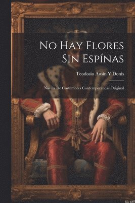 bokomslag No Hay Flores Sin Espnas