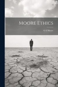 bokomslag Moore Ethics