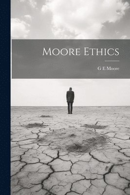 G E Moore - Moore Ethics, Häftad
