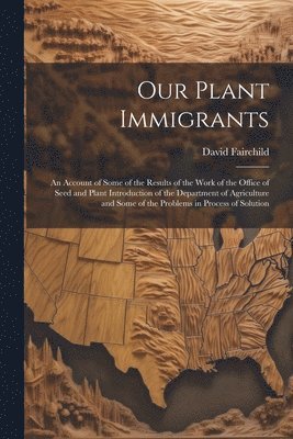 Our Plant Immigrants 1