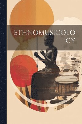 bokomslag Ethnomusicology