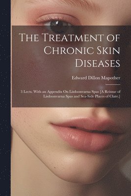 bokomslag Treatment of Chronic Skin Diseases