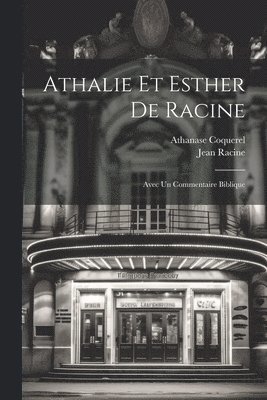 Athanase Coquerel, Jean Racine - Athalie Et Esther De Racine, Häftad