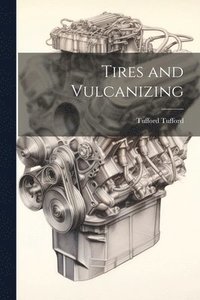 bokomslag Tires and Vulcanizing
