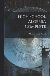 bokomslag High School Algebra Complete