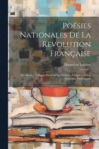 bokomslag Posies Nationales De La Revolution Franaise