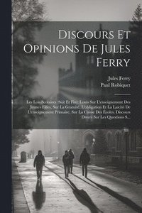bokomslag Discours Et Opinions De Jules Ferry
