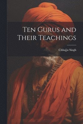 Ten Gurus and Their Teachings 1