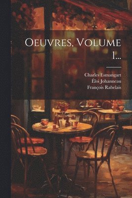 bokomslag Oeuvres, Volume 1...