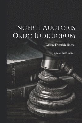 Incerti Auctoris Ordo Iudiciorum 1