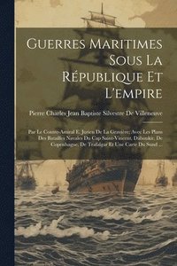 bokomslag Guerres Maritimes Sous La Rpublique Et L'empire