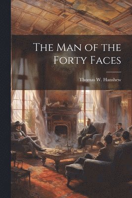 The Man of the Forty Faces 1