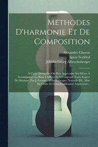bokomslag Mthodes D'harmonie Et De Composition