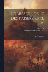 bokomslag Correspondenz Des Kaisers Karl V.