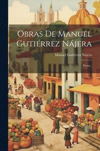 bokomslag Obras De Manuel Gutirrez Njera