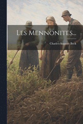 bokomslag Les Mennonites...