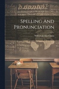 bokomslag Spelling And Pronunciation