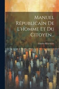 bokomslag Manuel Rpublicain De L'homme Et Du Citoyen...
