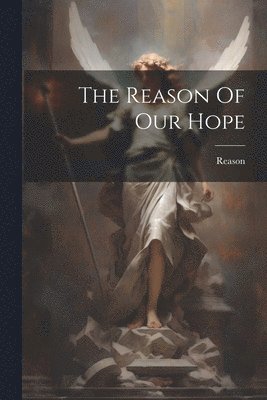 Reason - Reason Of Our Hope, Häftad