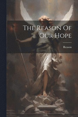 The Reason Of Our Hope 1