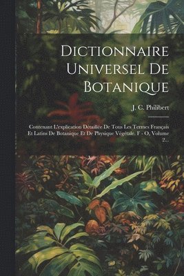 Dictionnaire Universel De Botanique 1