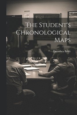 The Student's Chronological Maps 1