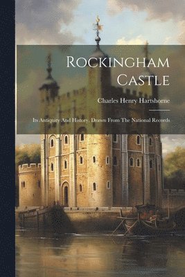 Charles Henry Hartshorne - Rockingham Castle, Häftad