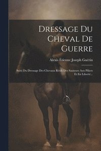 bokomslag Dressage Du Cheval De Guerre
