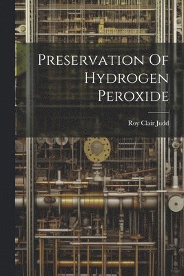 Preservation Of Hydrogen Peroxide 1