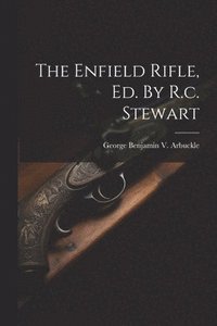 bokomslag Enfield Rifle, Ed. By R.c. Stewart