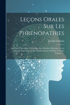 Leçons Orales Sur Les Phrénopathies
